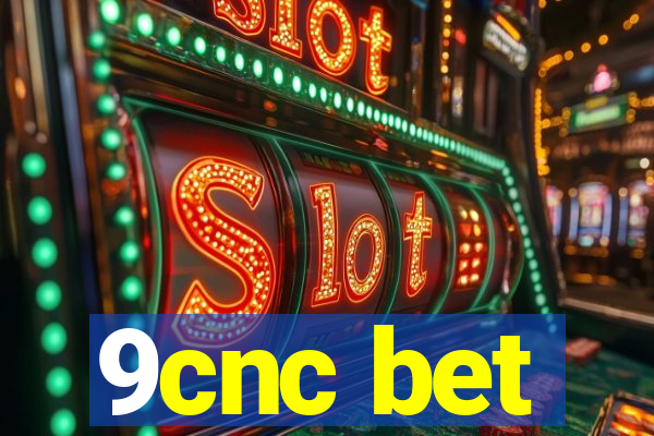 9cnc bet